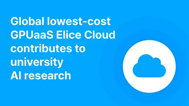 Global lowest-cost GPUaaS Elice Cloud contributes to universities AI Research
